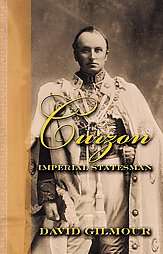 Curzon Imperial Statesman by David Gilmour 2003, Hardcover  