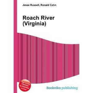 Roach River (Virginia) Ronald Cohn Jesse Russell  Books