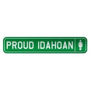     PROUD IDAHOAN  STREET SIGN STATE IDAHO