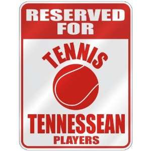  RESERVED FOR  T ENNIS TENNESSEAN PLAYERS  PARKING SIGN 