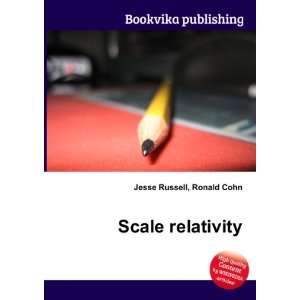  Scale relativity Ronald Cohn Jesse Russell Books