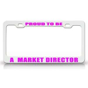 PROUD TO BE A MARKET DIRECTOR Occupational Career, High Quality STEEL 