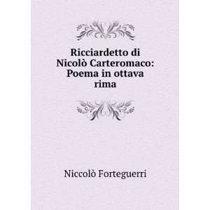  Ricciardetto di NicolÃ² Carteromaco Poema in ottava 