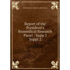  Report of the Presidents Biomedical Research Panel  Supp 