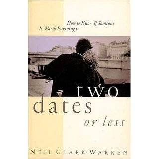 How To Know If Someone Is Worth Pursuing In Two Dates Or Less by Neil 