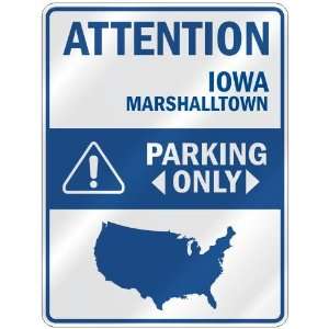 ATTENTION  MARSHALLTOWN PARKING ONLY  PARKING SIGN USA CITY IOWA