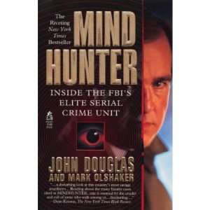  (Mindhunter Inside the FBIs Elite Serial Crime Unit) By 