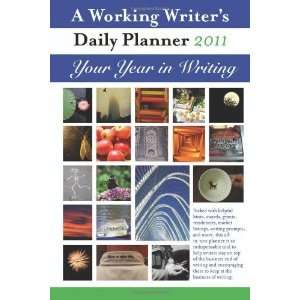  A Working Writers Daily Planner 2011 Your Year in 