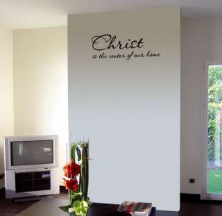Christ is the center of our home Vinyl Wall Quotes Decal  