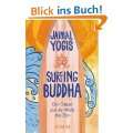 Surfing Buddha Der Ozean und die Welle des Zen Broschiert von Jaimal 
