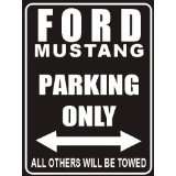 PEMA Parkplatz   Parking Only Ford Mustang   Parkplatzschild