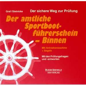 Der amtliche Sportbootführerschein Binnen. Allgemeiner Teil /Mit 