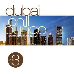 Dubai Chill Lounge Vol. 3 Various  Musik