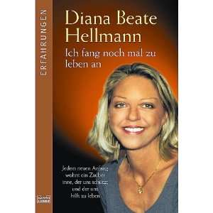   fang noch mal zu leben an  Diana Beate Hellmann Bücher