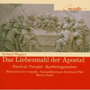 Richard Wagner Das Liebesmahl der Apostel / Vorspiel und 