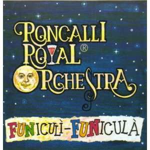 Funiculi Funicula Roncalli Royal Orchestra  Musik