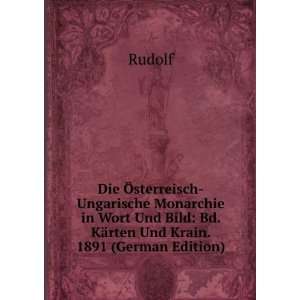   Bild Bd. KÃ¤rten Und Krain. 1891 (German Edition) Rudolf Books