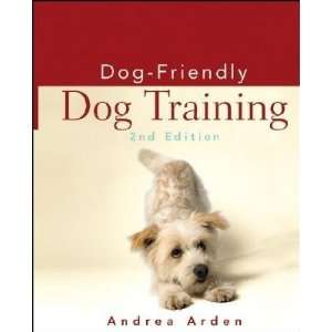  Dog Friendly Dog Training [DOG FRIENDLY DOG TRAINING 2/E 