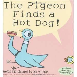  The Pigeon Finds a Hot Dog [Hardcover] Mo Willems Books