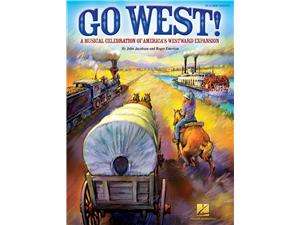   com   Go West   A Musical Celebration of Americas Westward Expansion