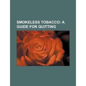  Smokeless Tobacco a guide for quitting (9781234080297) U 