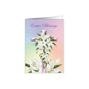  Easter Blessings Cross, cross, white lilies Card Health 