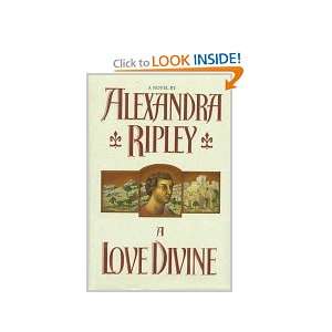 Love Divine Alexandra Ripley  Books