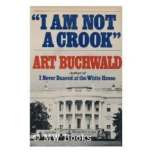   Am Not a Crook / Art Buchwald (9780399114137) Art Buchwald Books
