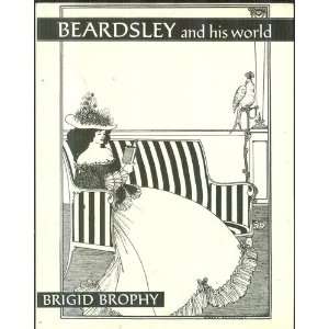   And his world, by Brigid Brophy AUBREY, ILLUS.]. [BEARDSLEY Books
