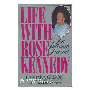  Life with Rose Kennedy / Barbara Gibson, with Caroline 