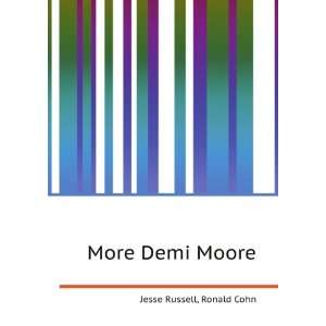  More Demi Moore Ronald Cohn Jesse Russell Books