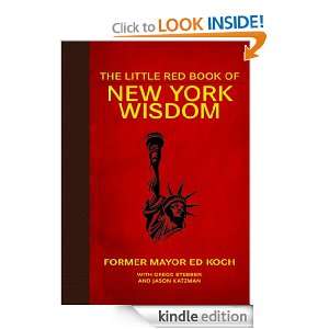   New York Wisdom (Little Red Books) Ed Koch  Kindle Store