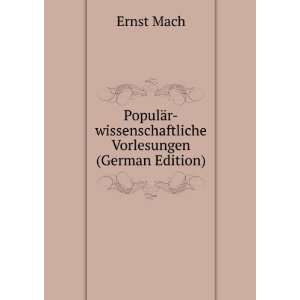   wissenschaftliche Vorlesungen (German Edition) Ernst Mach Books
