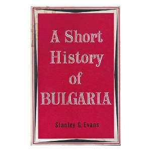   of Bulgaria Stanley G. (Stanley George) Evans  Books