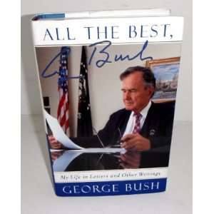 George Bush My Life in Letters and Other Writings Autographed Hand 