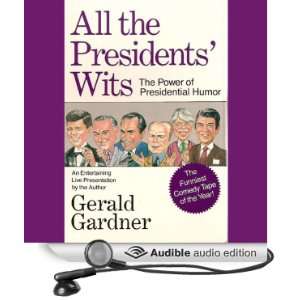   All the Presidents Wits (Audible Audio Edition) Gerald Gardner Books