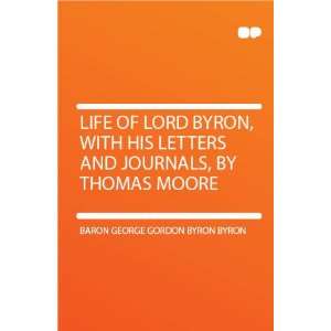   , by Thomas Moore Baron George Gordon Byron Byron  Books