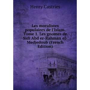   de Sidi Abd er Rahman el Medjedoub (French Edition) Henry Castries