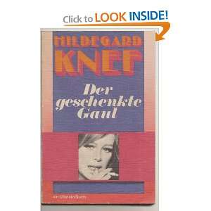  Der geschenkte Gaul (9783548029023) Hildegard Knef Books