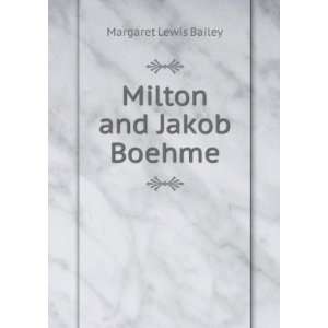  Milton and Jakob Boehme; a study of German mysticism in 