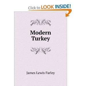  Modern Turkey James Lewis Farley Books