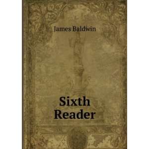  Sixth Reader James Baldwin Books