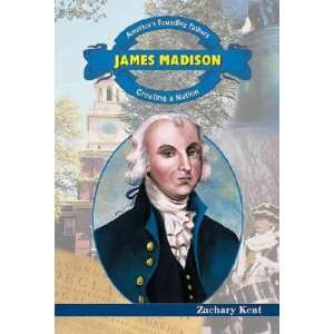  James Madison Zachary Kent Books