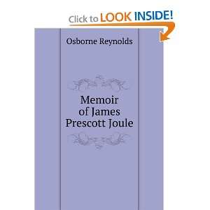 Memoir of James Prescott Joule Osborne Reynolds  Books