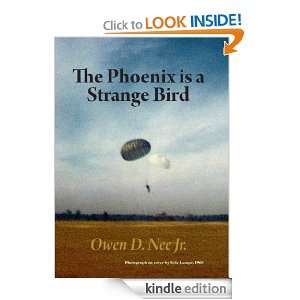 The Phoenix is a Strange Bird Owen D. Nee Jr.  Kindle 