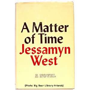  Matter of Time 1ST Edition Jessamyn West Books