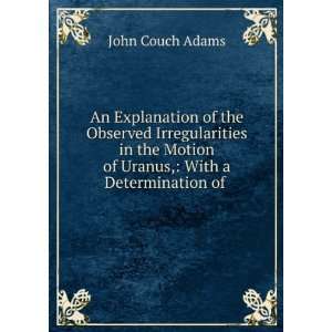   position of the disturbing body John Couch Adams  Books