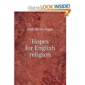  Hopes for English religion John Neville Figgis Books