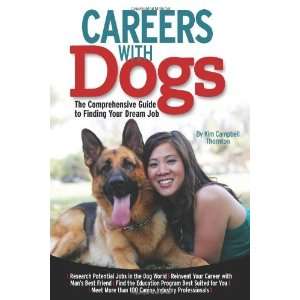 By Kim Campbell Thornton Careers with Dogs The 