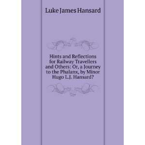   the Phalanx, by Minor Hugo L.J. Hansard?. Luke James Hansard Books